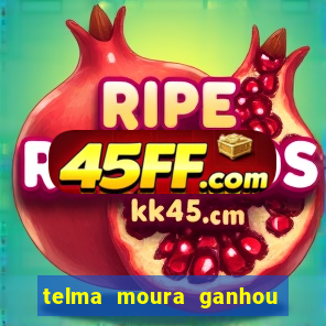 telma moura ganhou na loteria